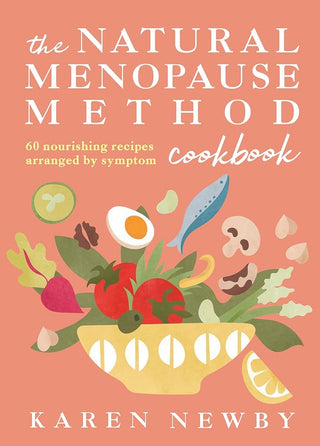 The Natural Menopause Method Cookbook: The empowering healthy cookbook for wellness and lifestyle choices in menopause cover image