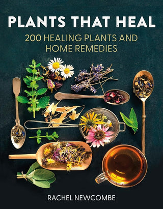 Plants That Heal: 200 Healing Plants and Home Remedies cover image
