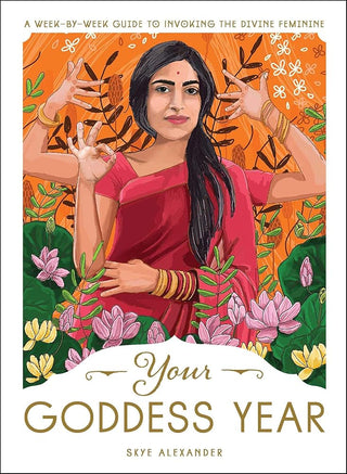 Your Goddess Year: A Week-by-Week Guide to Invoking the Divine Feminine cover image