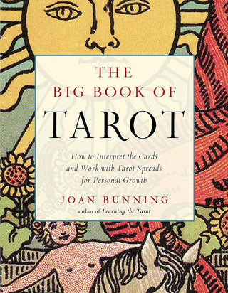 The Big Book of Tarot: How to Interpret the Cards and Work with Tarot Spreads for Personal Growth (Weiser Big Book Series) cover image