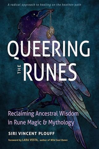 Queering the Runes: Reclaiming Ancestral Wisdom in Rune Magic and Mythology cover image