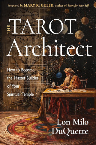 The Tarot Architect: How to Become the Master Builder of Your Spiritual Temple cover image