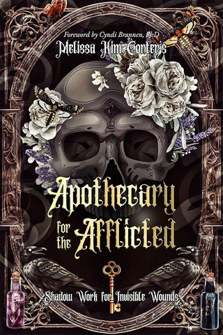 Apothecary for the Afflicted: Shadow Work for Invisible Wounds cover image