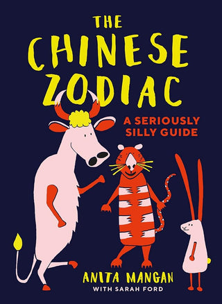 The Chinese Zodiac: A seriously silly guide cover image