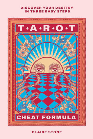 Tarot Cheat Formula: Discover your destiny in three easy steps cover image