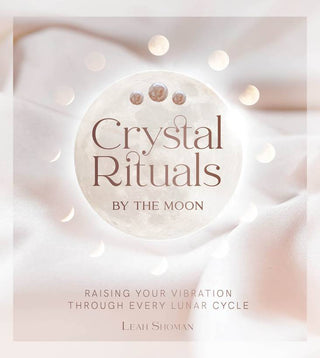 CRYSTAL RITUALS BY THE MOON