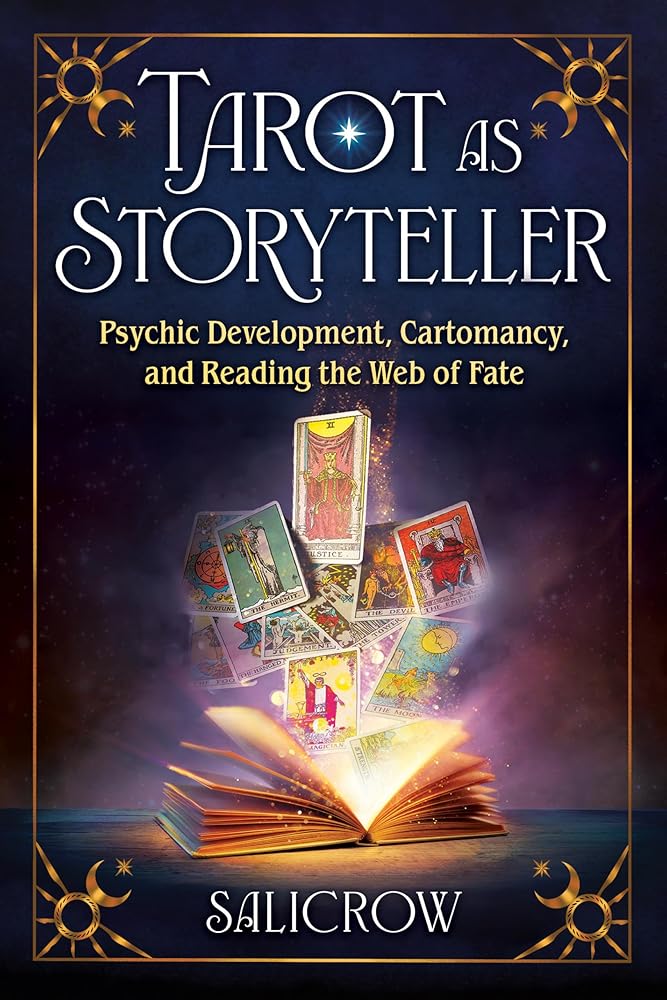 Tarot as Storyteller: Psychic Development, Cartomancy, and Reading the ...
