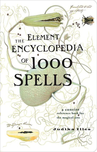 THE ELEMENT ENCYCLOPEDIA OF 1000 SPELLS