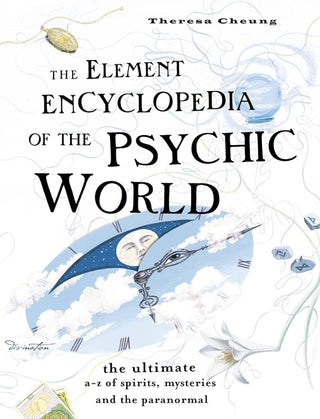 THE ELEMENT ENCYCLOPEDIA OF THE PSYCHIC WORLD