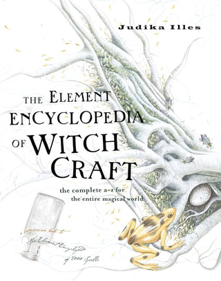 THE ELEMENT ENCYCLOPEDIA OF WITCHCRAFT