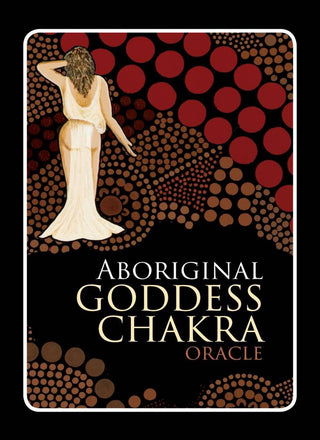 ABORIGINAL GODDESS CHAKRA ORACLE