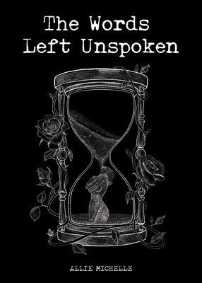 THE WORDS LEFT UNSPOKEN